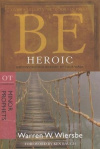 Be Heroic - Minor Prophets WBS
